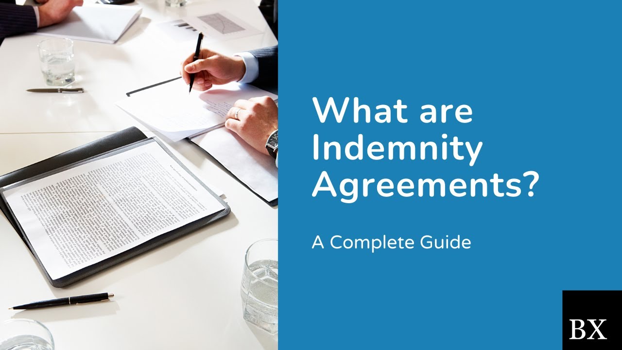 What are Indemnity Agreements?