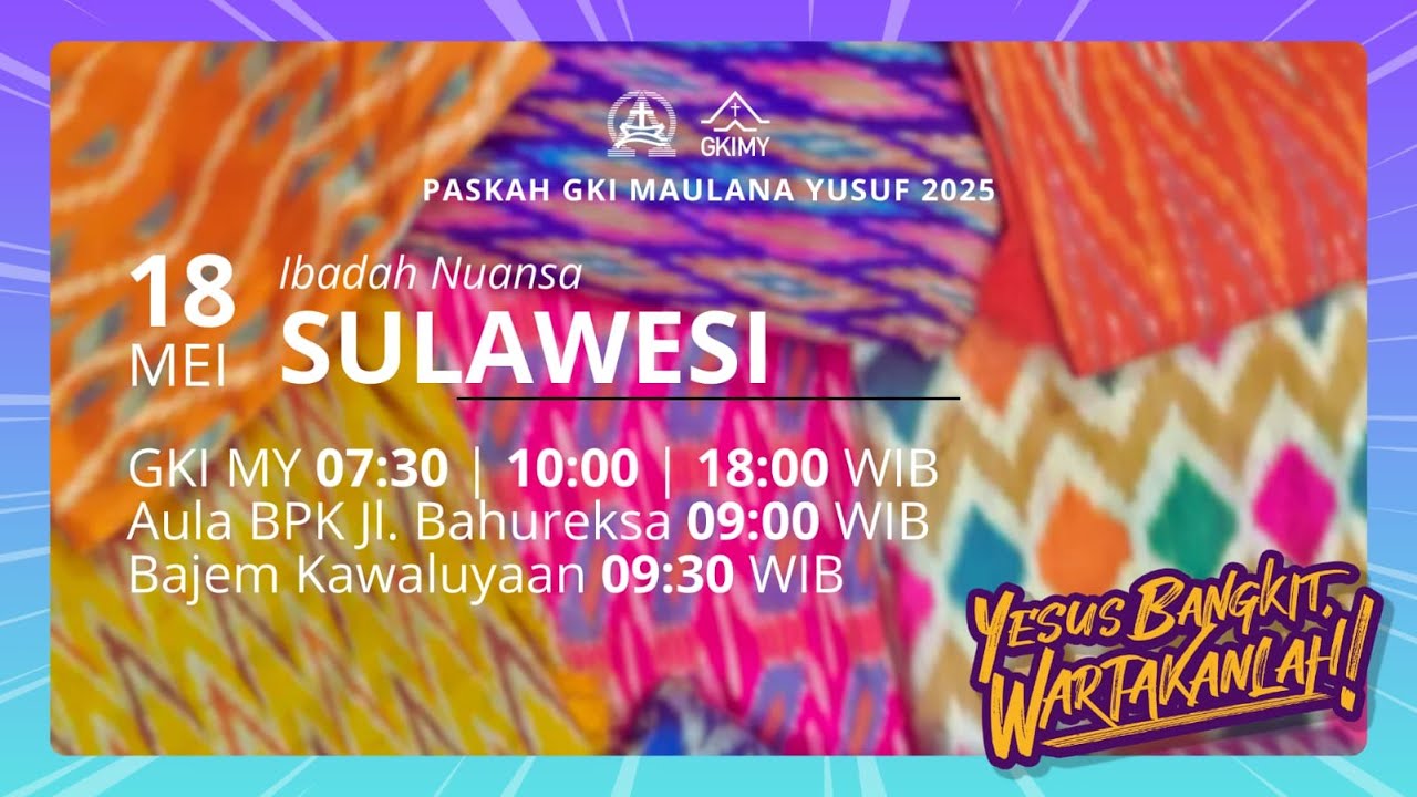 [LIVE] Ibadah Minggu Nuansa Sulawesi 18 Mei 2025 GKI Maulana Yusuf