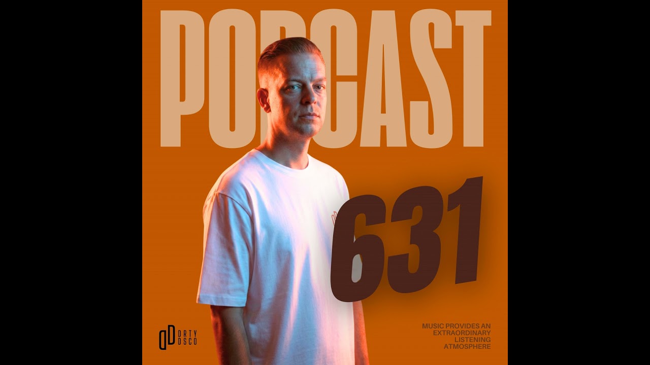 Dirty Disco 631 – A Deep House Listening Guide