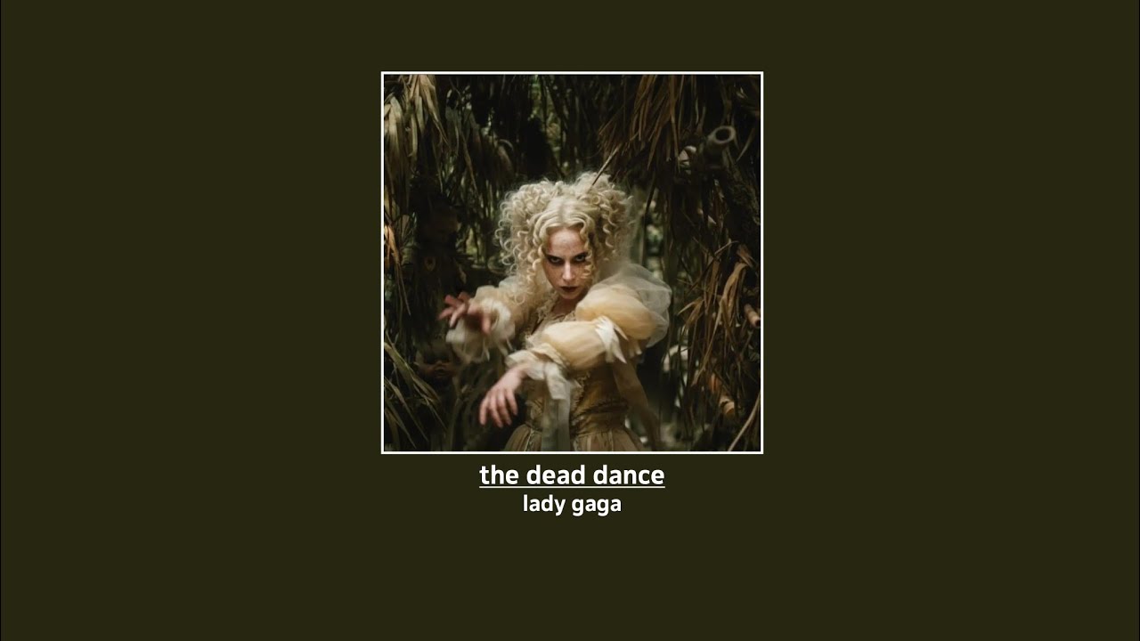 Lady Gaga - The Dead Dance (Video Version | Intro Audio Edit)