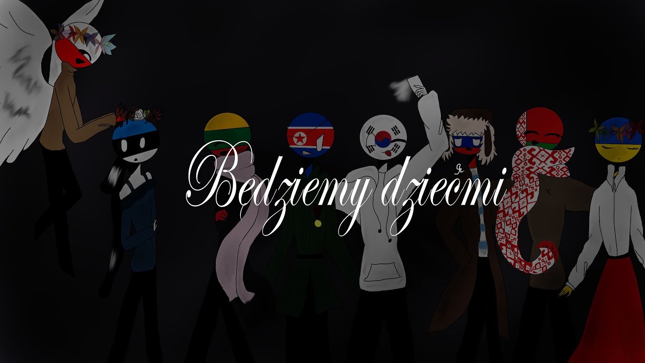 Będziemy dziećmi animacja countryhumans