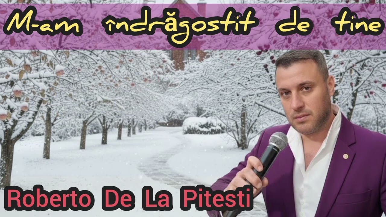 M-am îndrăgostit de tine _  Roberto De La Pitesti