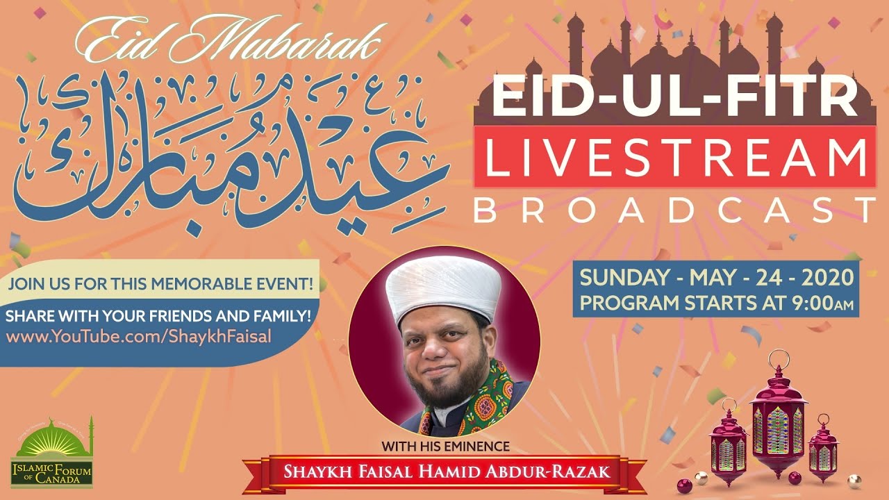 Eid Khutbah and Eid Salah Livestream – Toronto, Canada – Eid Mubarak 2020!
