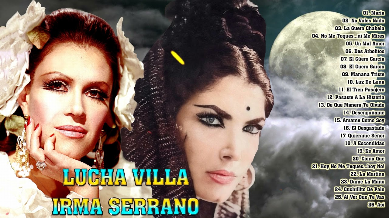 IRMA SERRANO Y LUCHA VILLA SUS MEJORES &Eacute;XITOS - LO MEJOR DE RANCHERAS MEXICANAS MIX