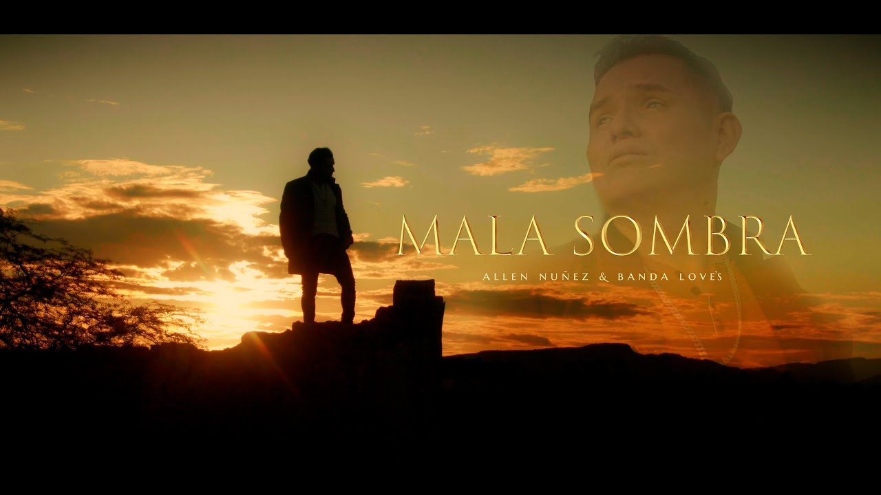 MALA SOMBRA - ALLEN NÚÑEZ & BANDALOVE'S VIDEO OFICIAL 2024.