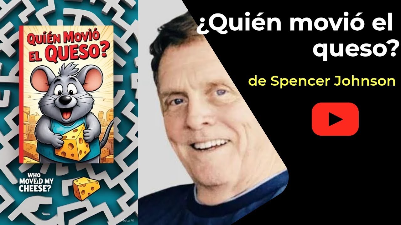 Enfrenta el MIEDO: ¿Quién movió mi queso?