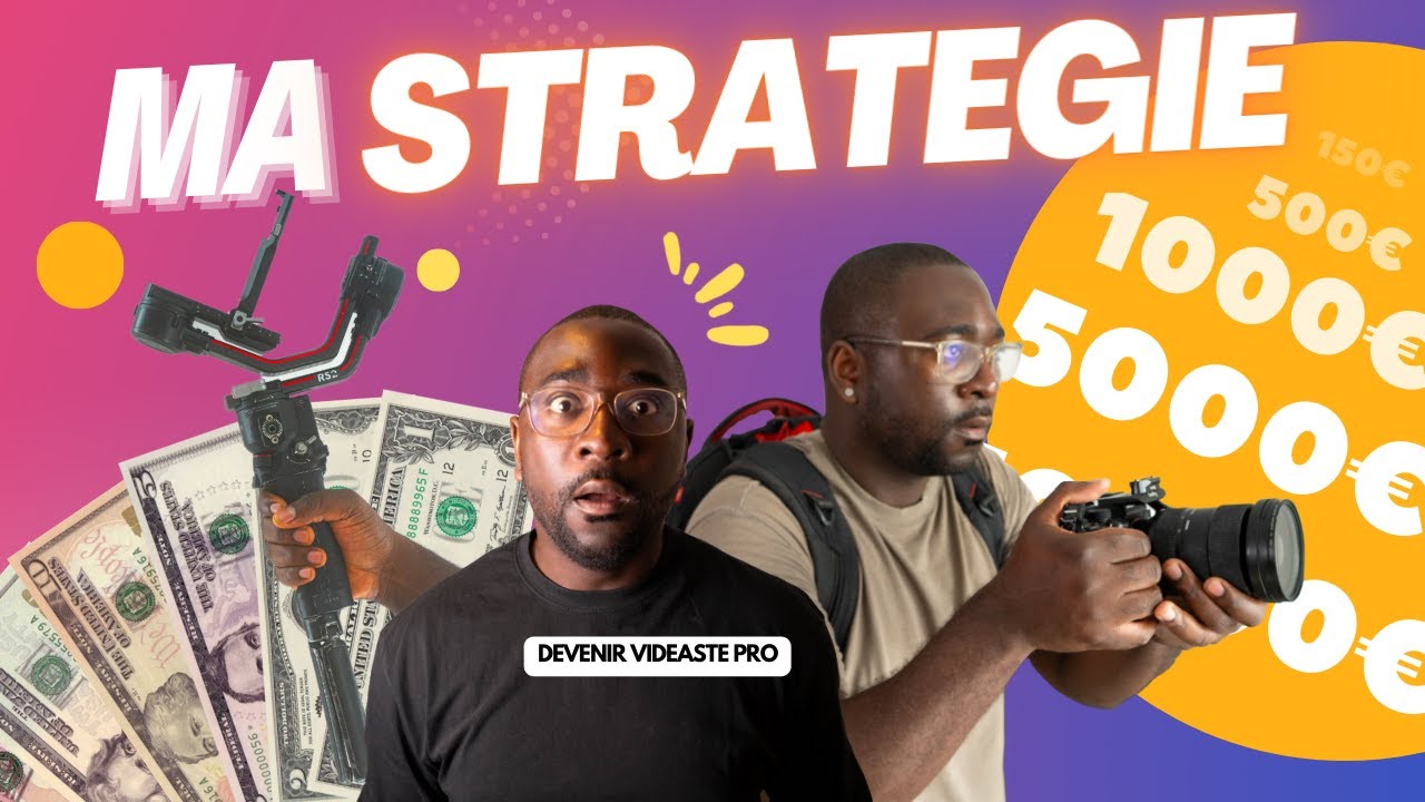 Devenir VID&Eacute;ASTE PRO: MA STRAT&Eacute;GIE