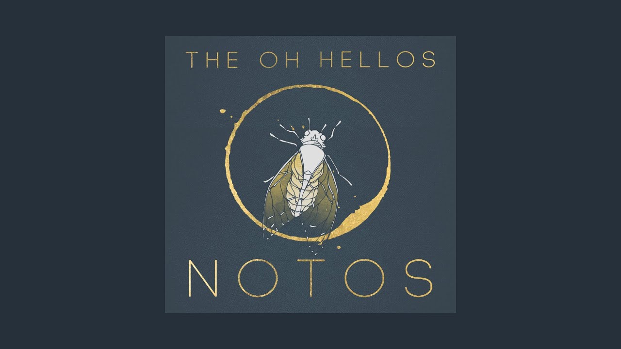 Notos by The Oh Hellos (Full Album 2017 with Lyrics)