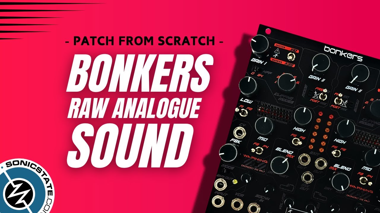 Patch From Scratch with the RAS Bonkers Dual Distortion Module
