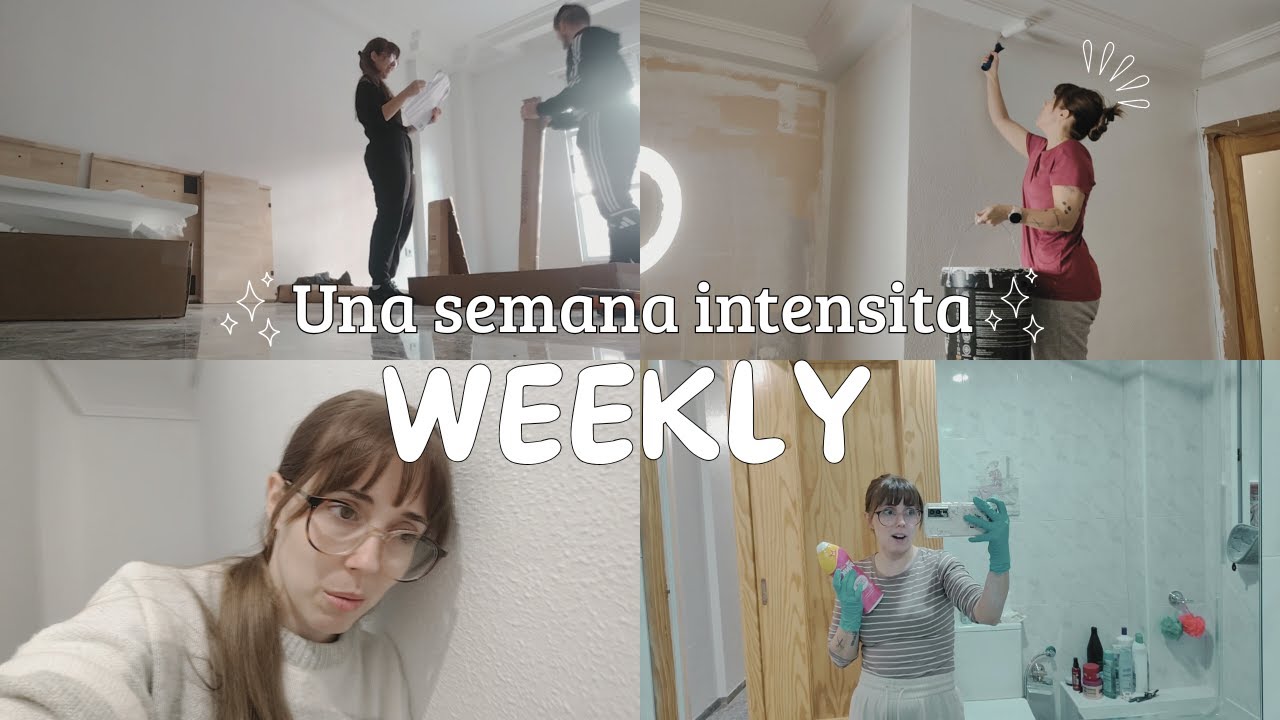 WEEKLY | SEMANA DE LIMPIEZA Y PINTURA. YA VAN LLEGANDO LOS PRIMEROS MUEBLES DE LA CASITA!!