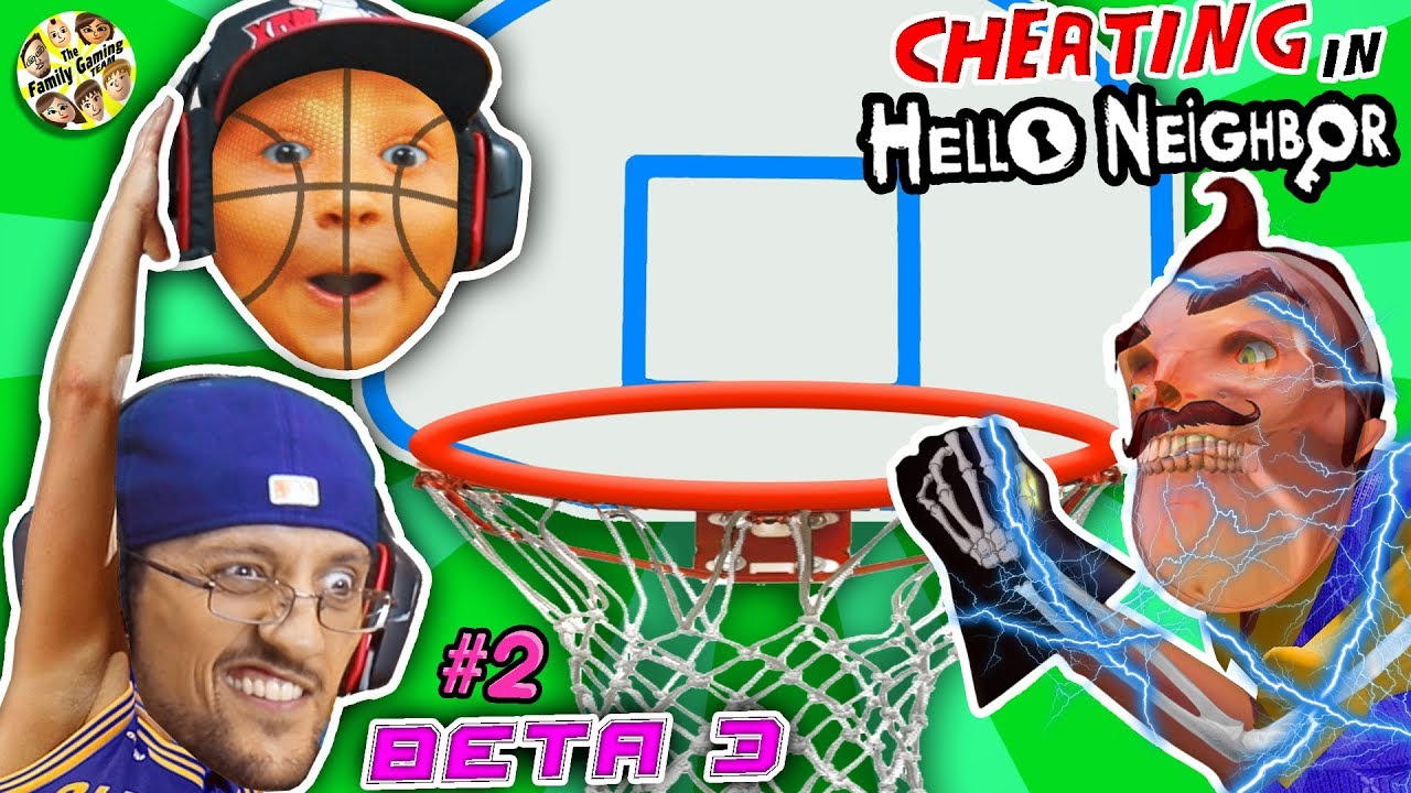 I DELETED MY SON! HELLO NEIGHBOR BASKETBALL trick SHOTS! FGTEEV Beta 3 #2 is SHOCKING! Cheat Codes