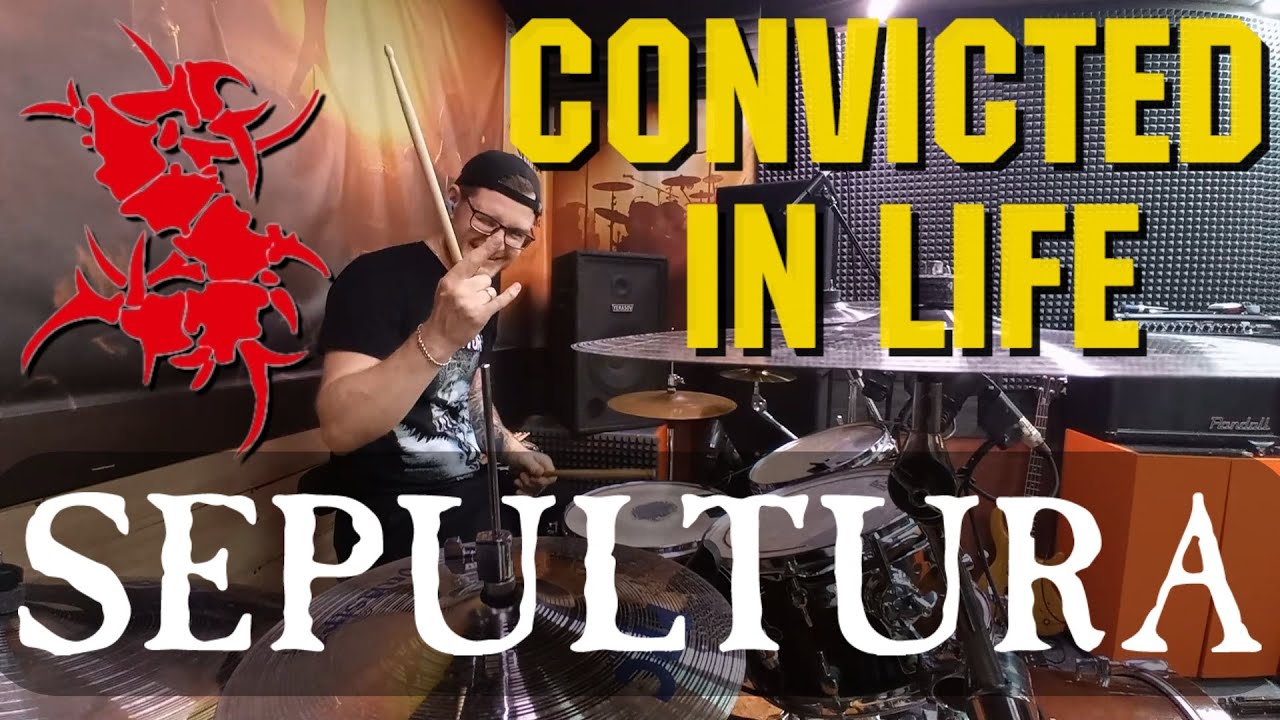 SEPULTURA | Convicted In Life | Drum cover