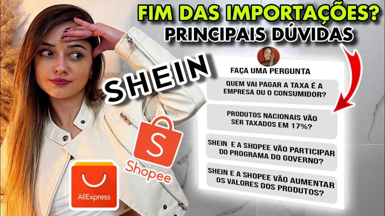 NOVA TAXA DE IMPORTAÇÃO PARA COMPRAS SHEIN SHOPEE ALIEXPRESS COMO VAI FUNCIONAR A TAXAÇÃO COMPRAS
