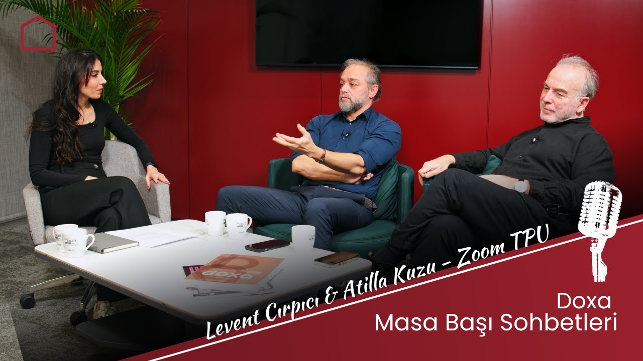 Doxa Masa Başı Sohbetleri - Levent Çırpıcı ve Atilla Kuzu ile Tasarım