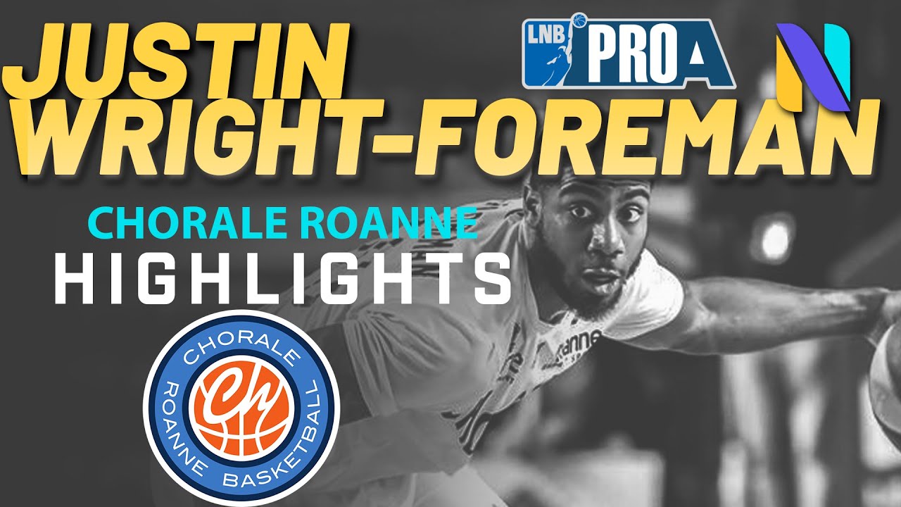 Justin Wright-Foreman Chorale Roanne LNB Pro A 2020-2021 Highlights