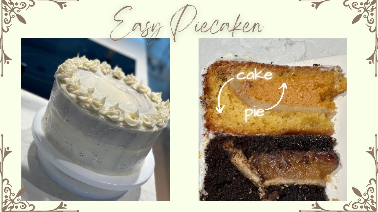 Piecaken - Perfect for holiday dinners & events!