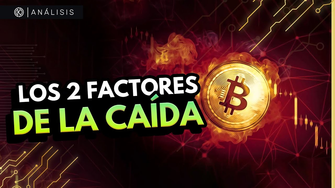 Los DOS MOTIVOS PRINCIPALES por los que CAE BITCOIN