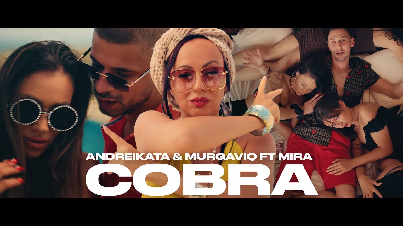 ANDREIKATA & MURGAVIQ ft. MIRA - COBRA / КОБРА (Official 4K Video)