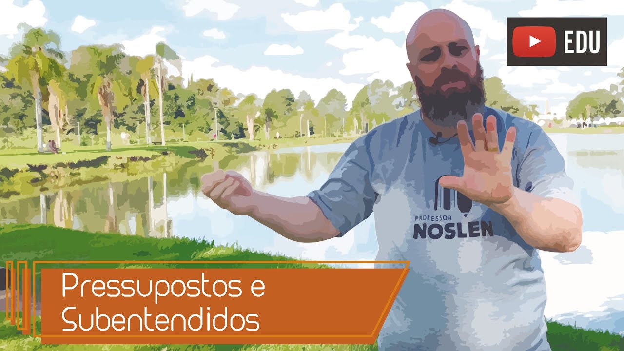 Pressupostos e Subentendidos [Prof. Noslen]