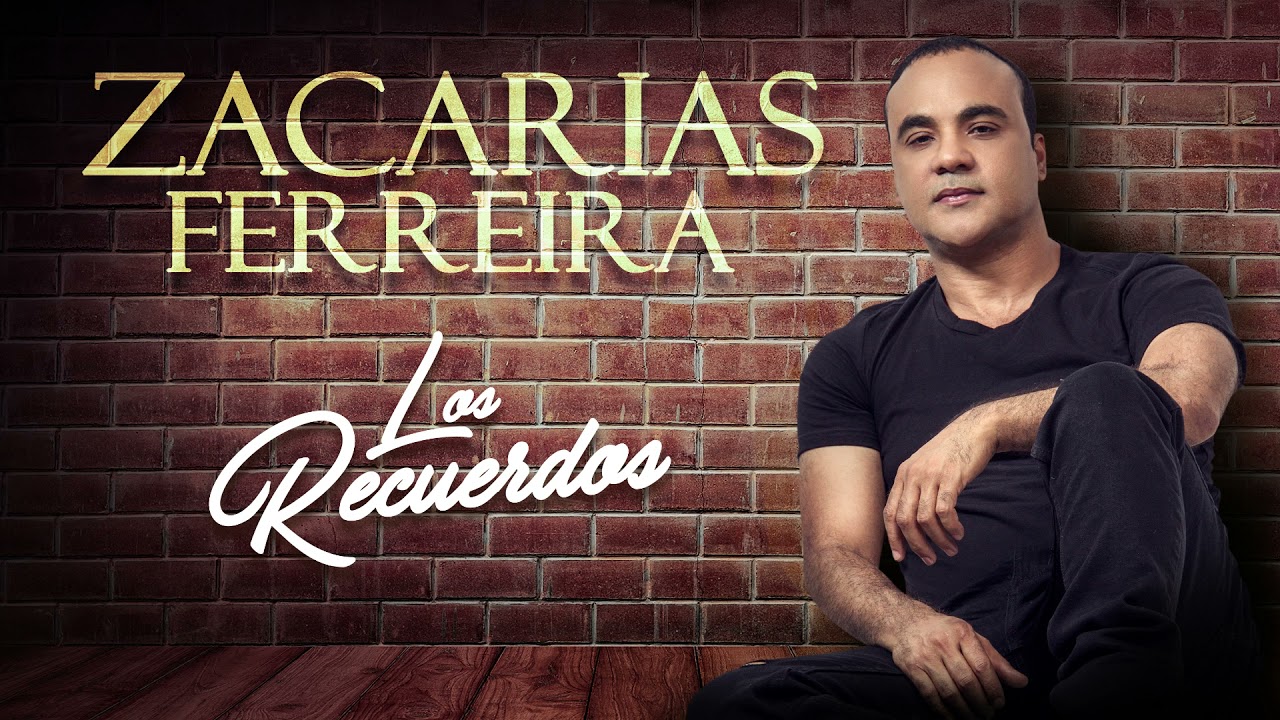 Zacar&iacute;as Ferreira - Los Recuerdos (Audio Oficial Album)