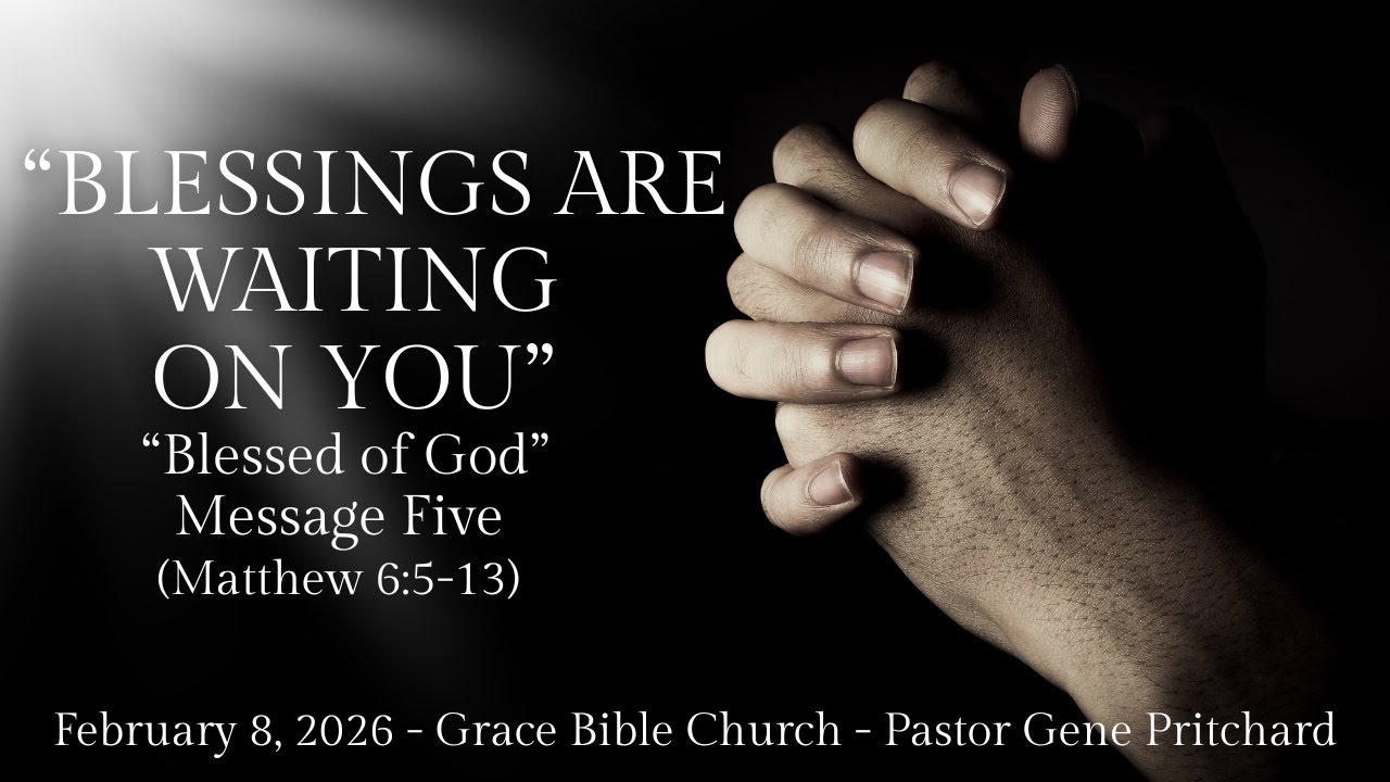 “BLESSINGS ARE WAITING ON YOU” - “Blessed of God” - Message Five