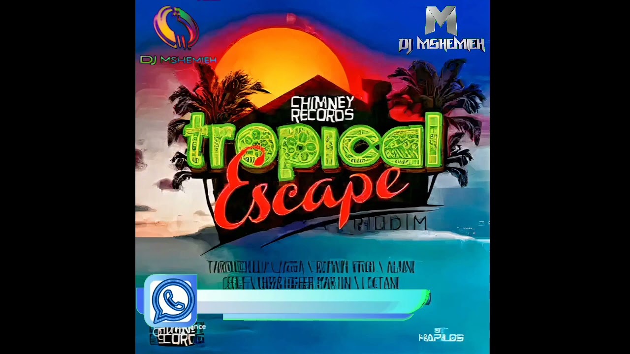 BEST OF TROPICAL ESCAPE(FULL ULBUM) - SELECTOR MSHEMIEH FT ALAINE FT CHRONIXX FT CHRISTOPHER_MARTIN
