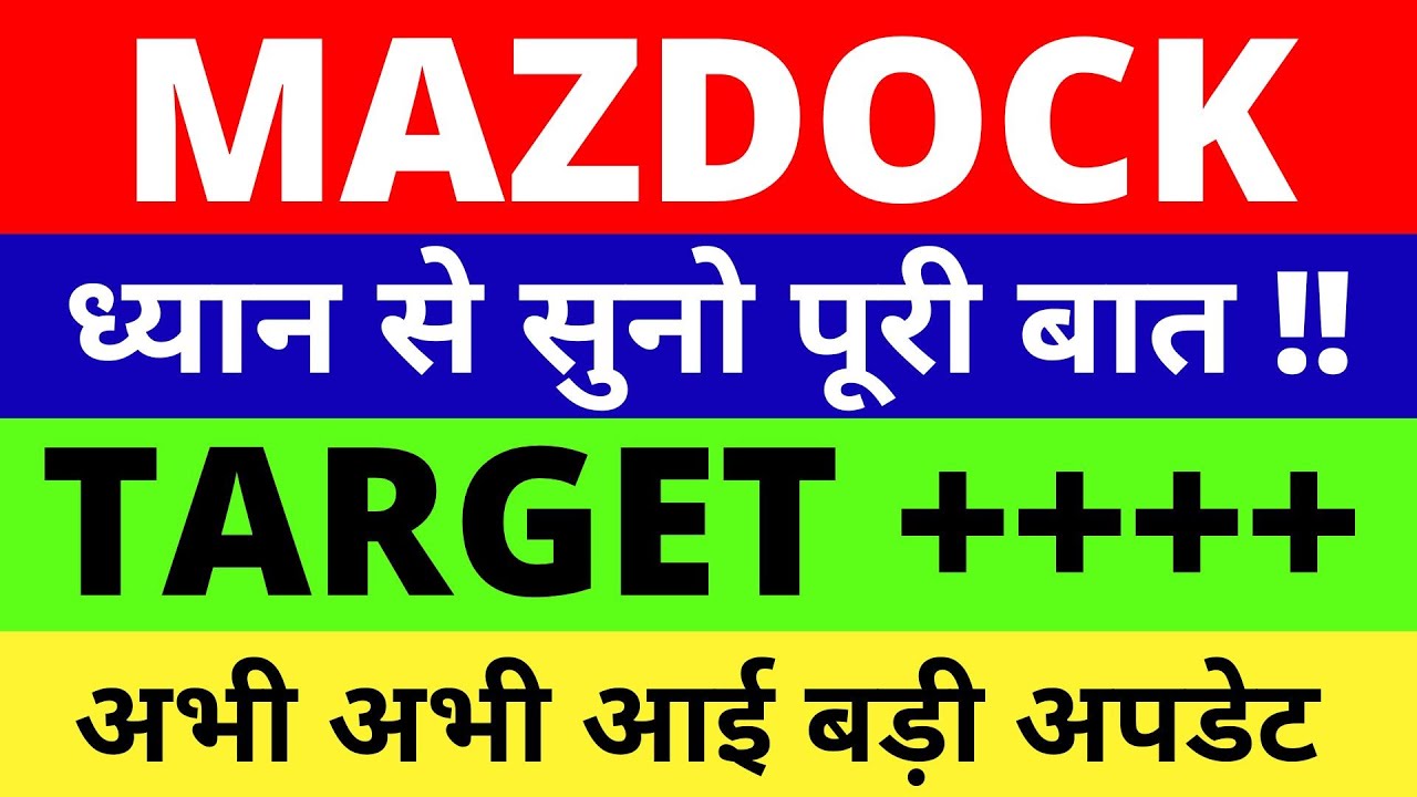 MAZDOCK SHARE  LATEST NEWS TODAY , MAZAGON DOCK SHARE NEWS, MAZDOCK SHARE ANALYSIS, MAZDOCK SPLIT