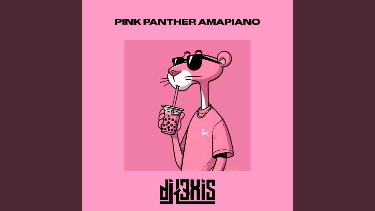 Pink Panther Ampiano (feat. DJ L3XIS)