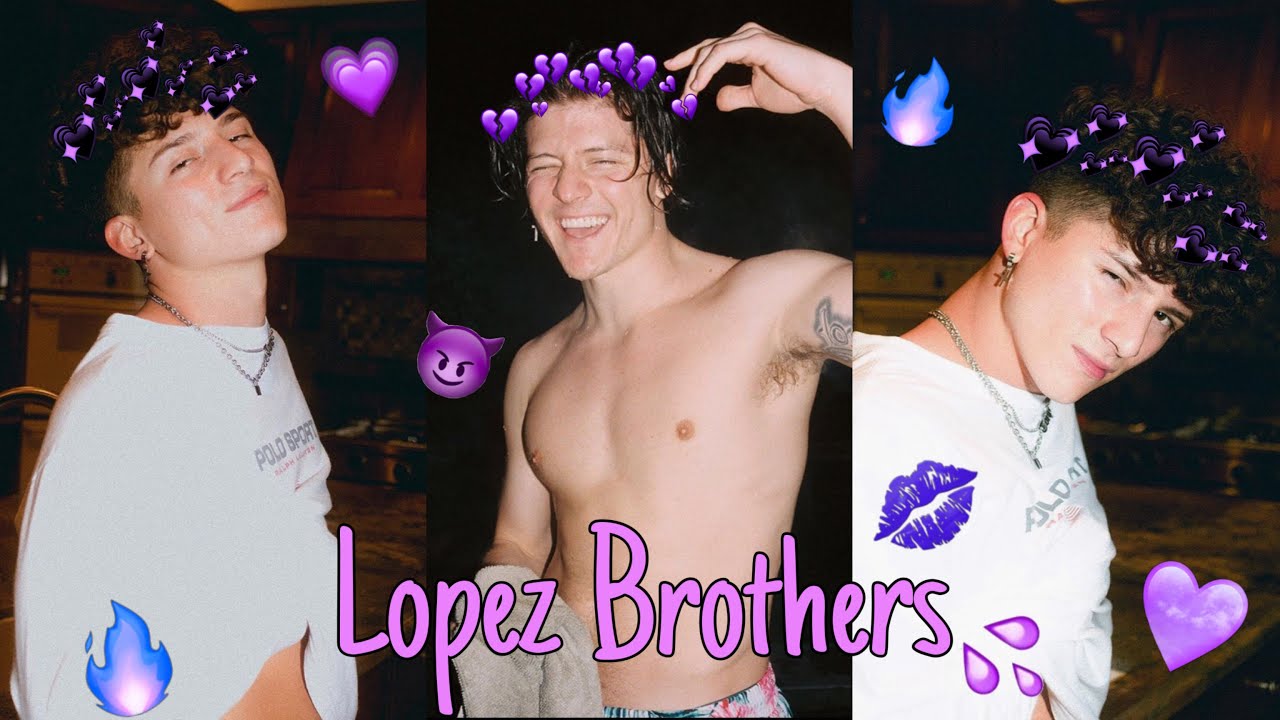 The Lopez Brothers Best Moments Part 4!!🥺❤️