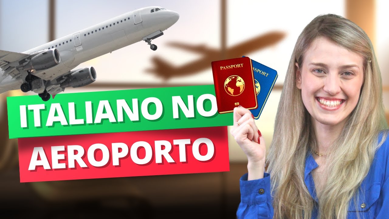 Aprenda a falar ITALIANO NO AEROPORTO: Perguntas e Expressões Essenciais | Italiano para viagem