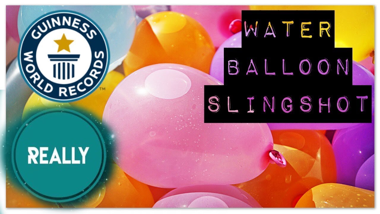 Water balloon Slingshot World Record | The Really Channel