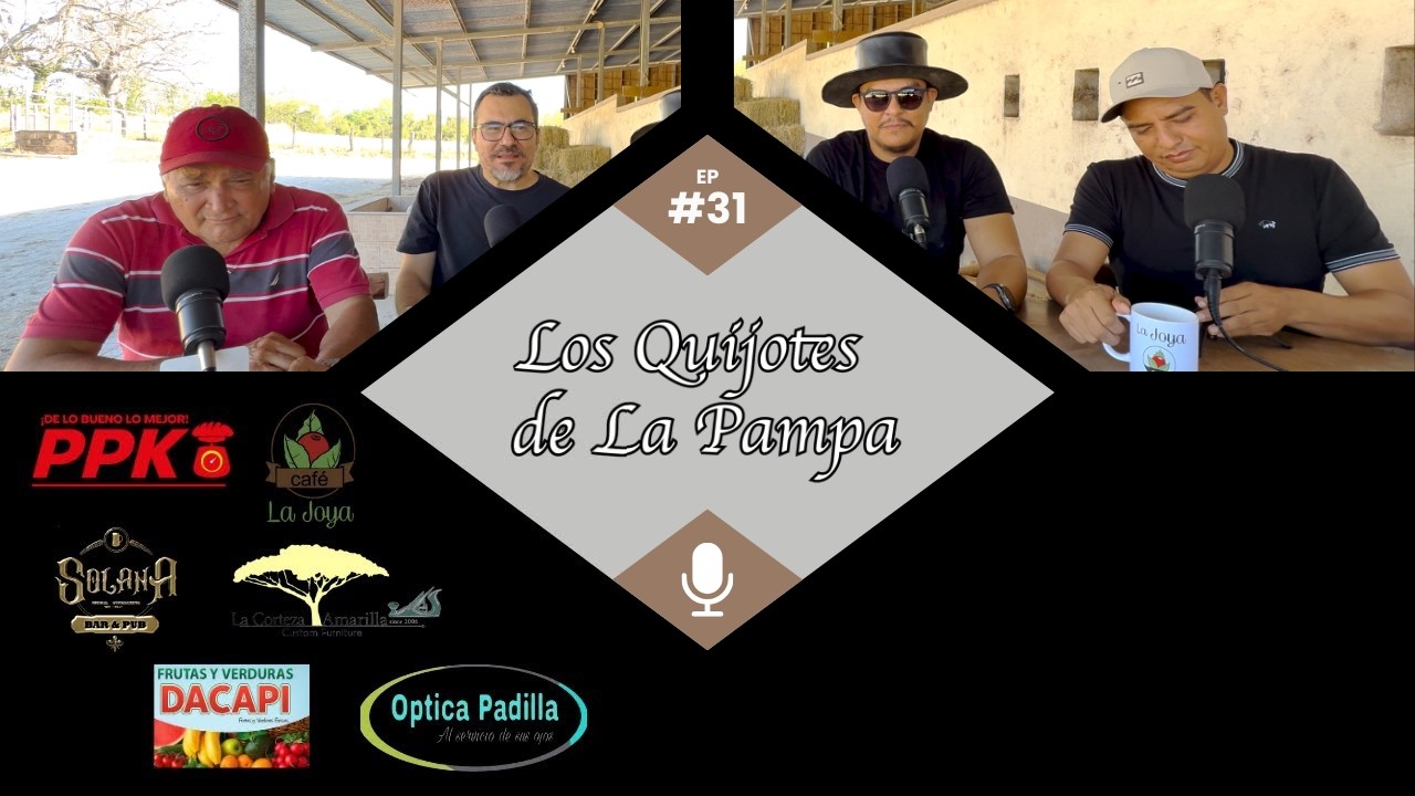 Los Quijotes de La Pampa - Ep.31: 