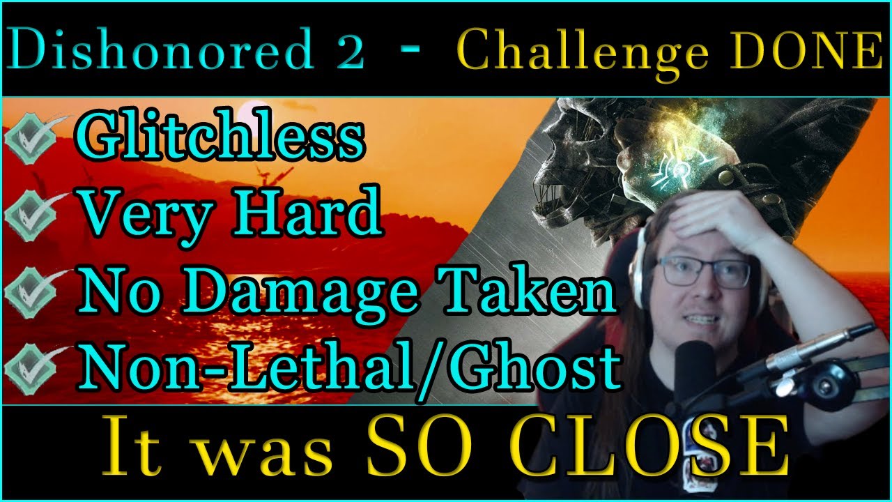 Dishonored 2 - The Hardest Speedrun I Have Ever Done