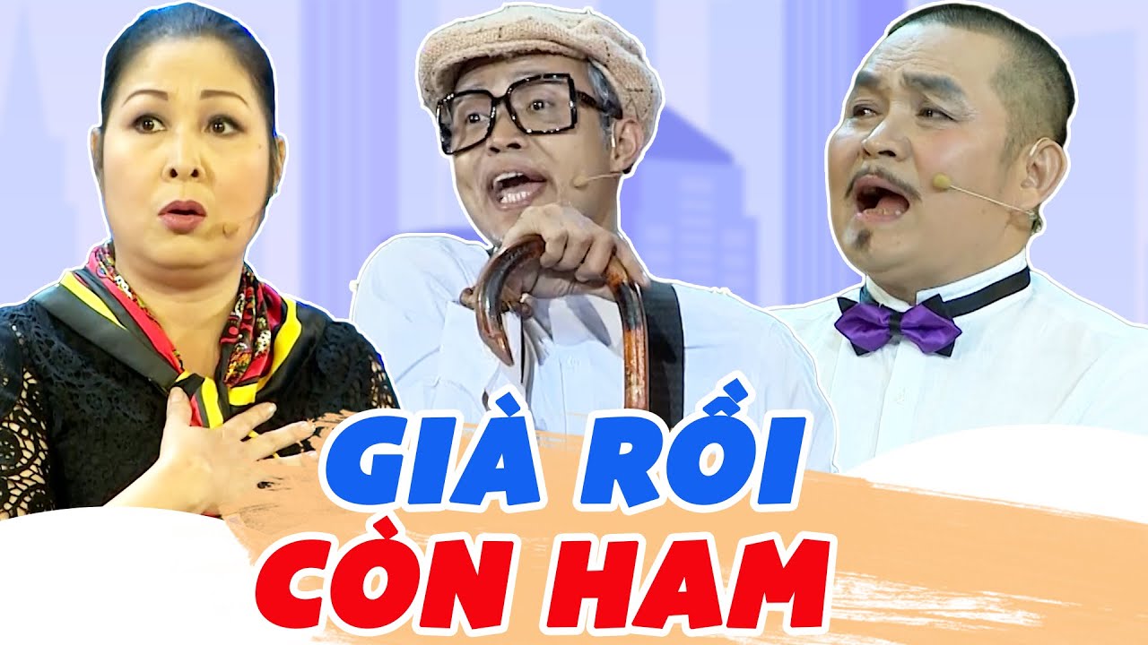 Già Rồi Còn Ham Hố - Cười Sặc Sụa Hài Thái Sơn, Trung Ruồi, Xuân Hinh, Hồng Vân Hay Nhất 2025