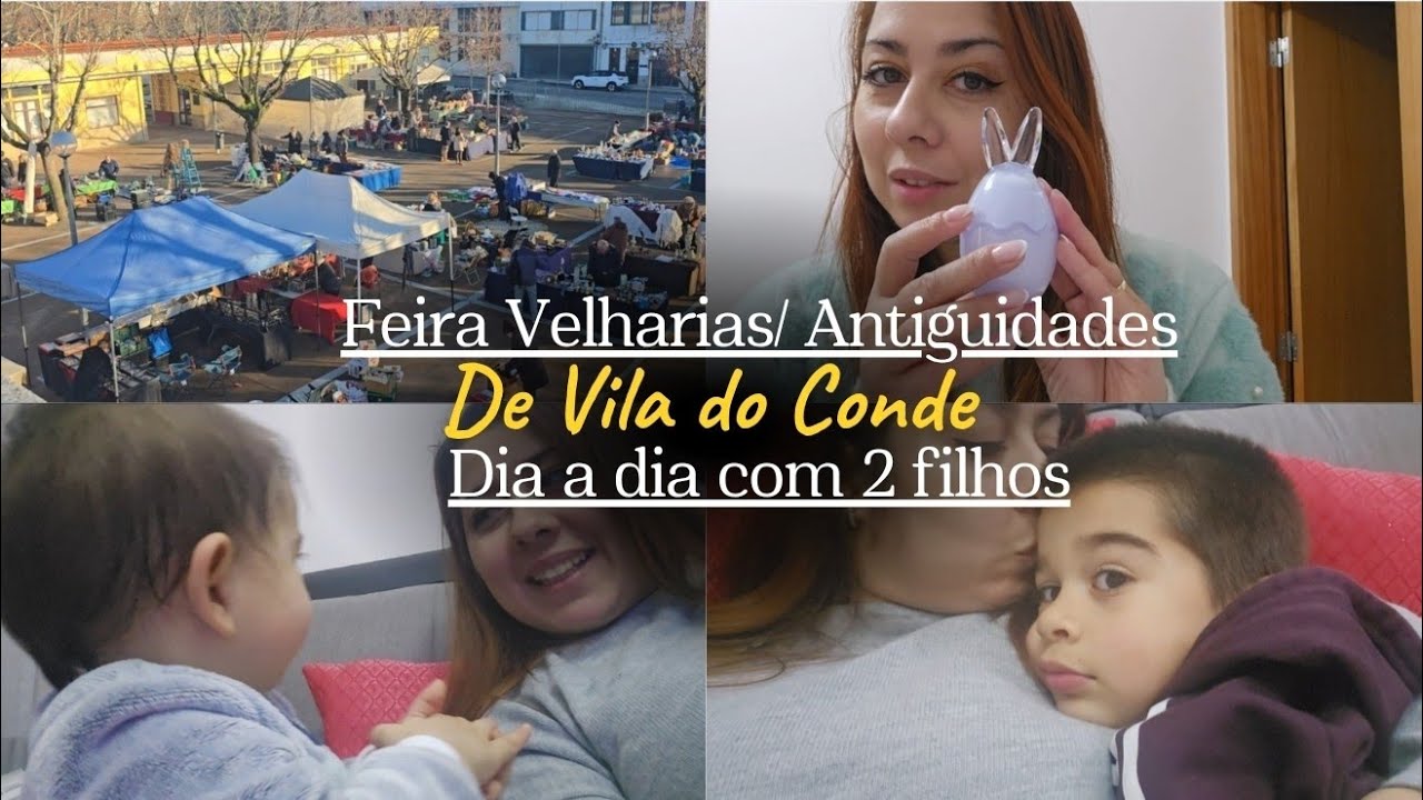 Feira Velharias Vila do Conde || Dia a dia com 2 filhos pequenos