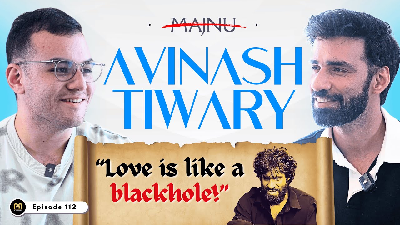 Love, Cinema & Stardom - W/ Avinash Tiwary - AP Podcast 112