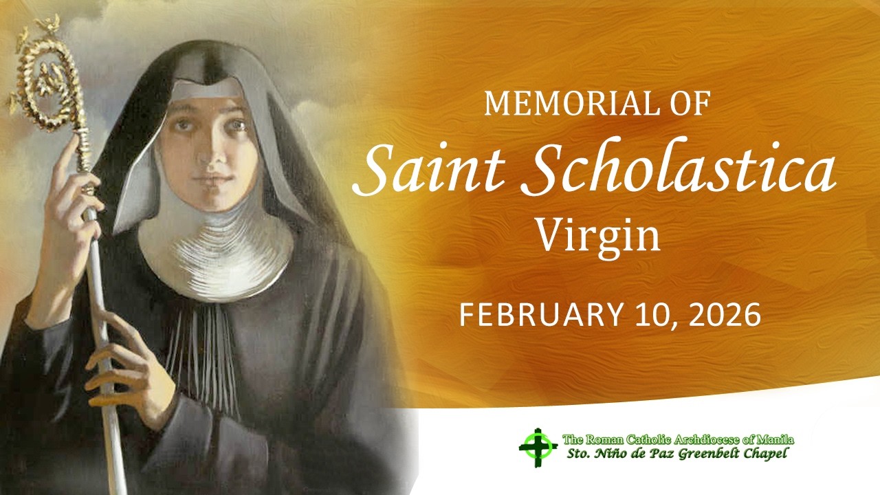 Memorial of Saint Scholastica, Virgin