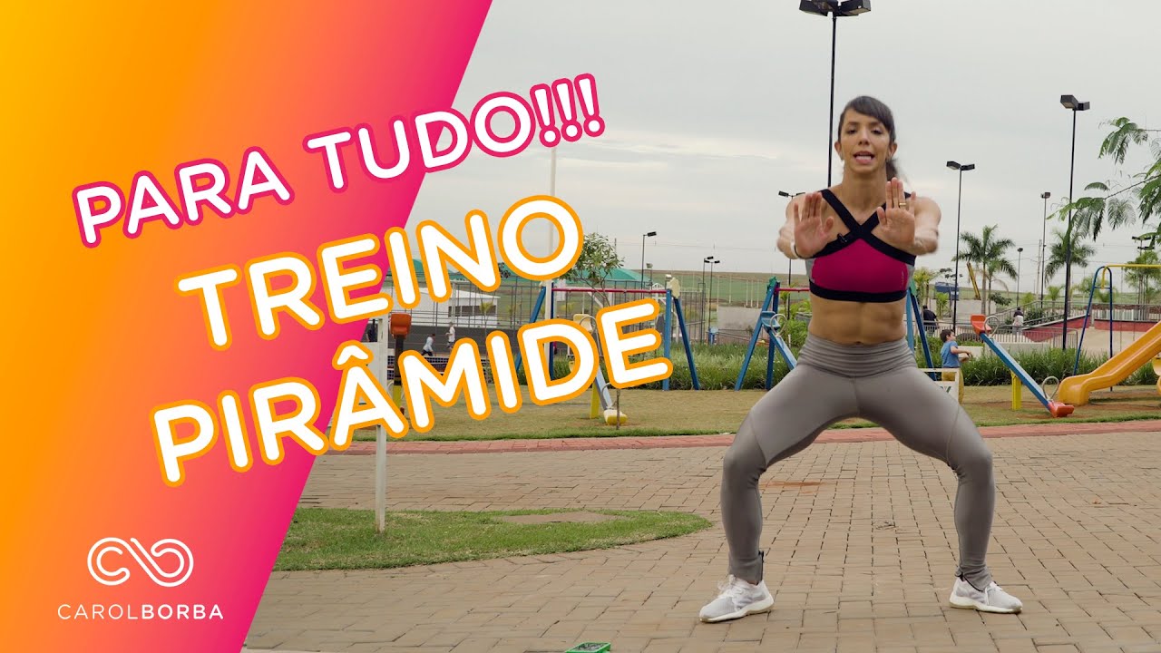 Emagrecer e perder barriga  rápido com método eficiente - TREINO PIRÂMIDE- Carol Borba