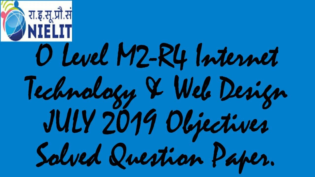 O Level JULY 2019 M2-R4 Internet Technology & Web Design Solved Objective Questions.