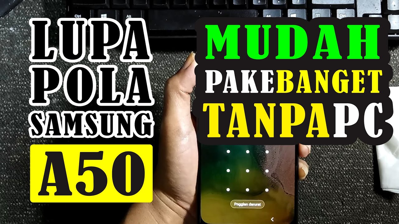 Cara Hard Reset Samsung A50 Lupa Pola