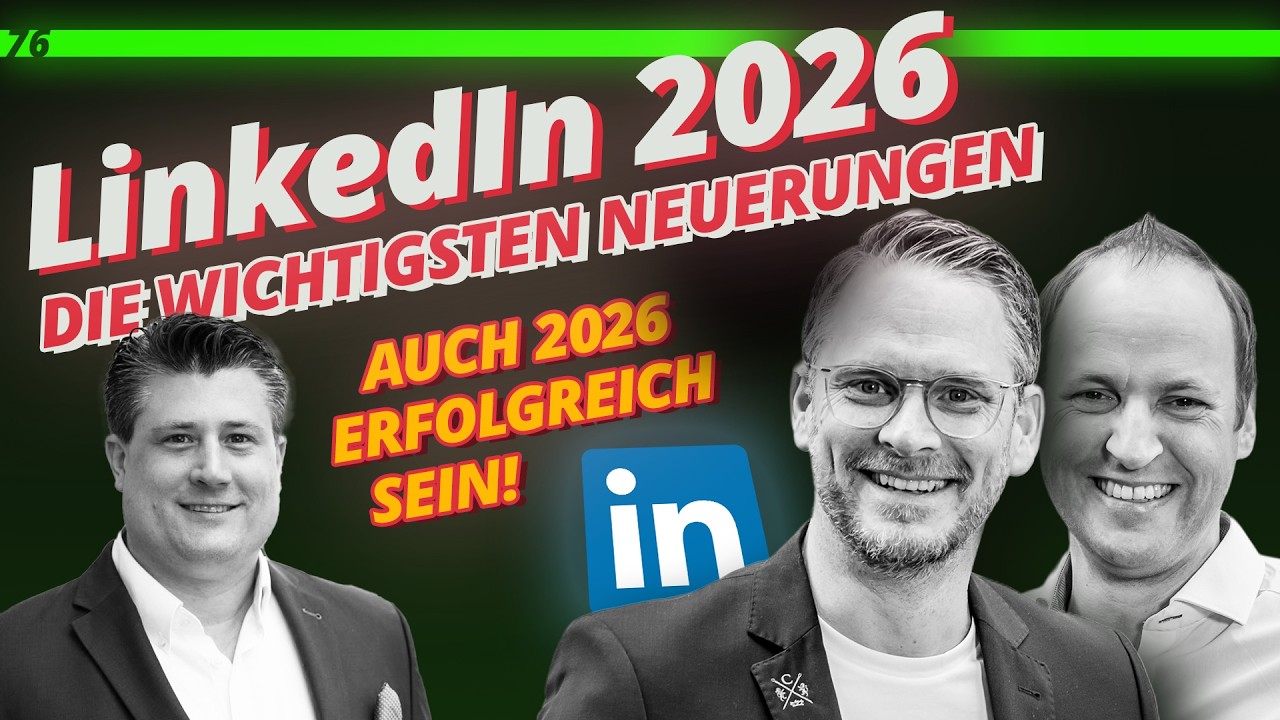 Nr. 76 - LinkedIn Update 2026 - Das ändert sich in der Neukundenakquise mit @STEFFENWETZEL