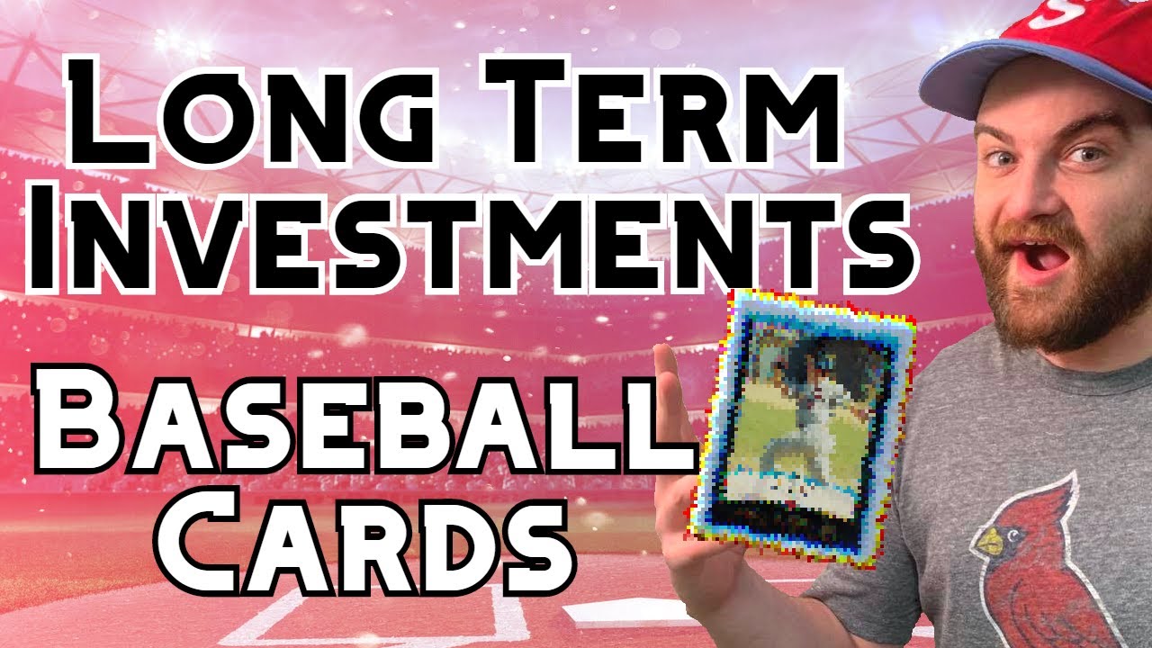 Top 5 Best Long Term Baseball Card Investments