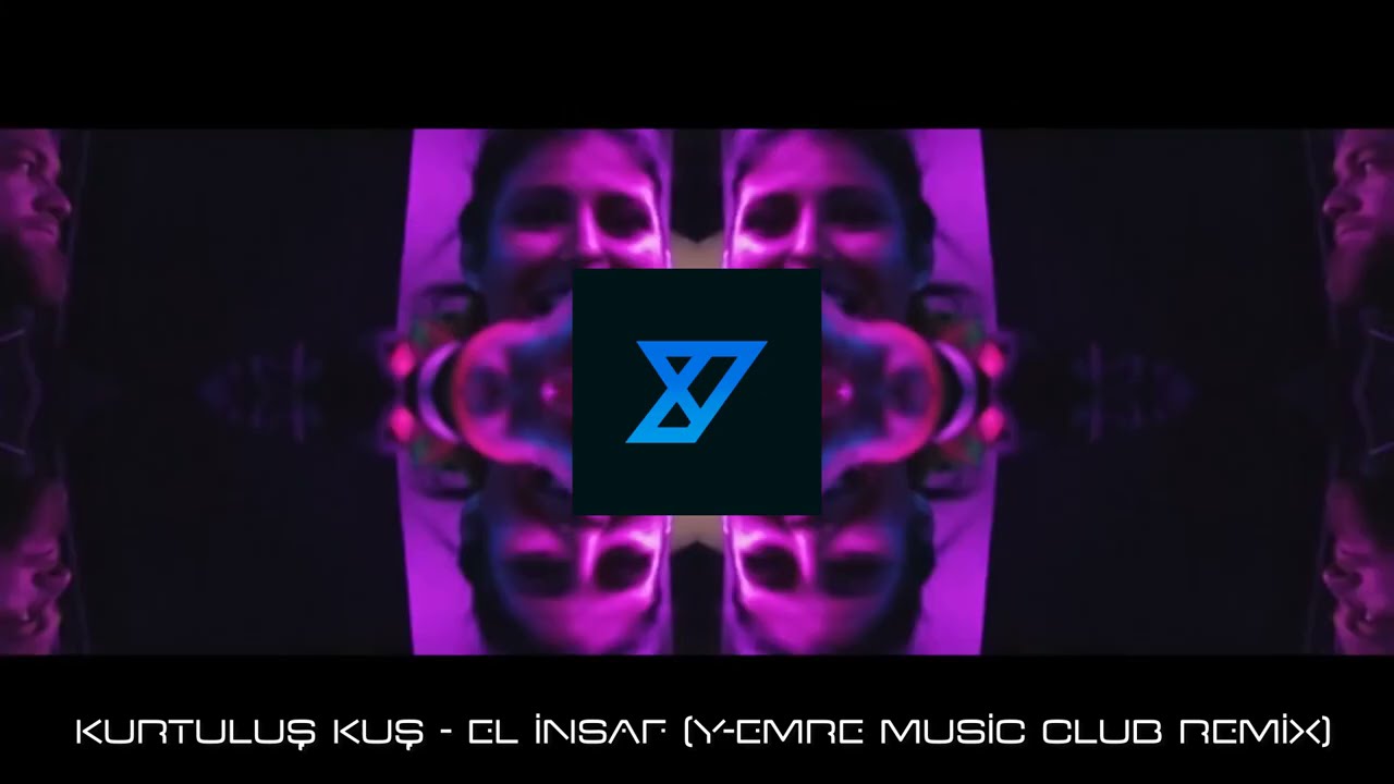 Kurtuluş Kuş - El İnsaf ( Y-Emre Music Club Remix )