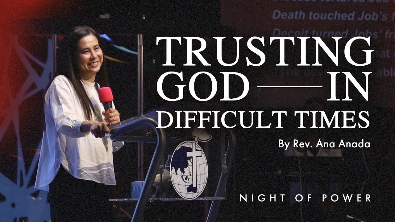 Trusting God in Difficult Times | Rev. Ana Anada