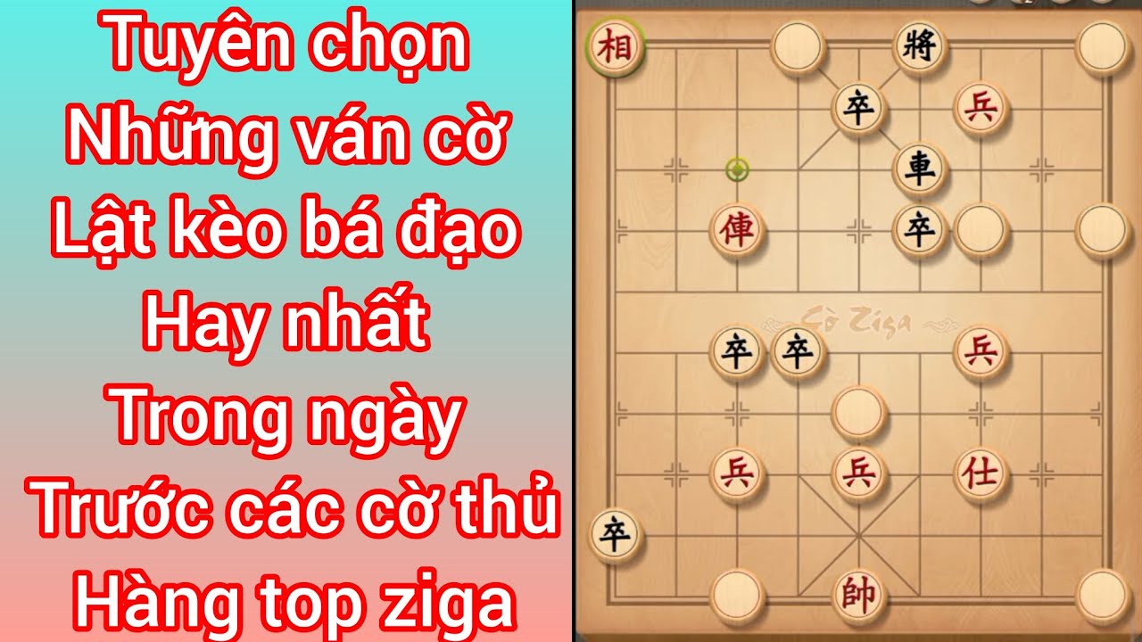 Cờ úp 361 tuyển chọn những ván cờ ra xe đúng lúc lật kèo kinh điển trước các cờ thủ đúng tóp ziga