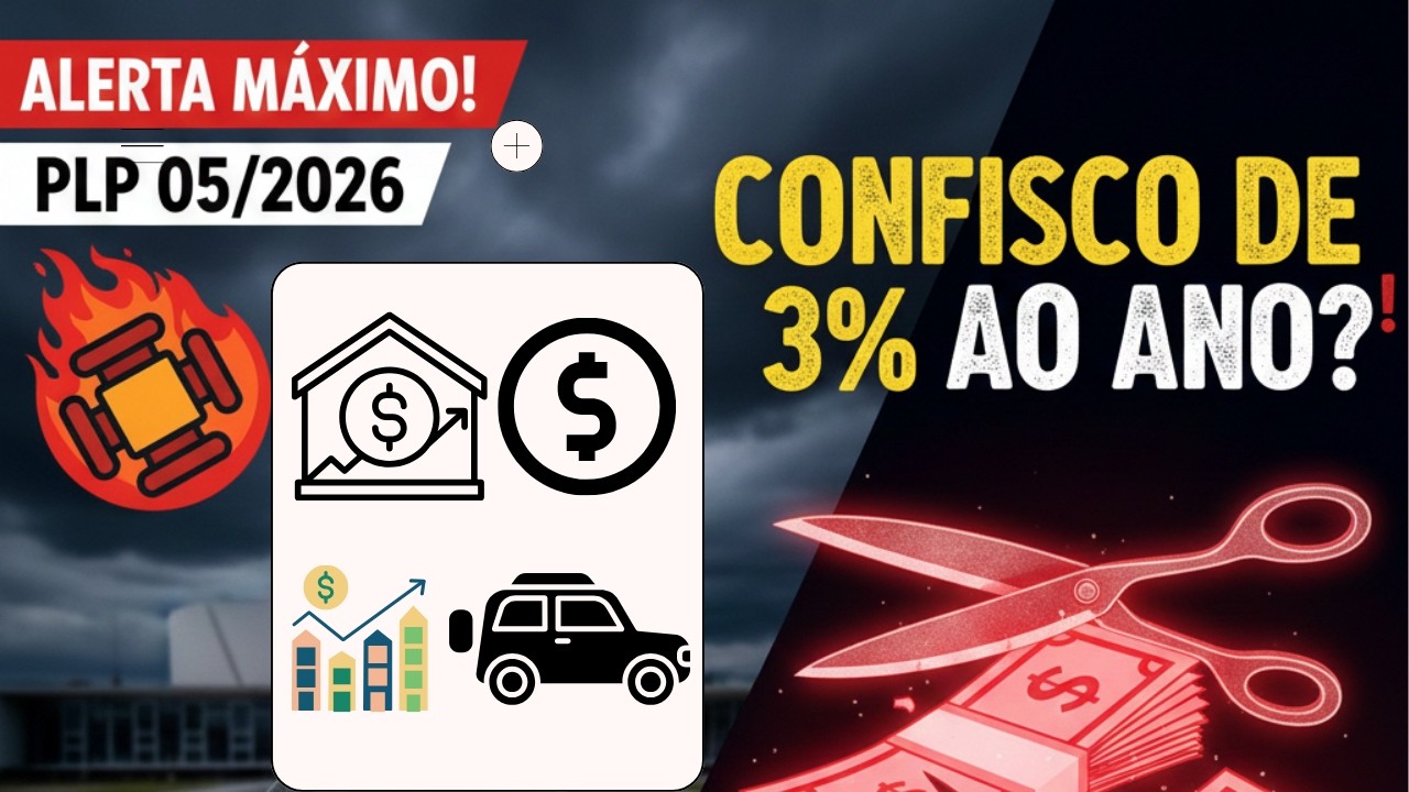 PLP 05/2026: O NOVO IMPOSTO SOBRE GRANDES FORTUNAS É REAL!