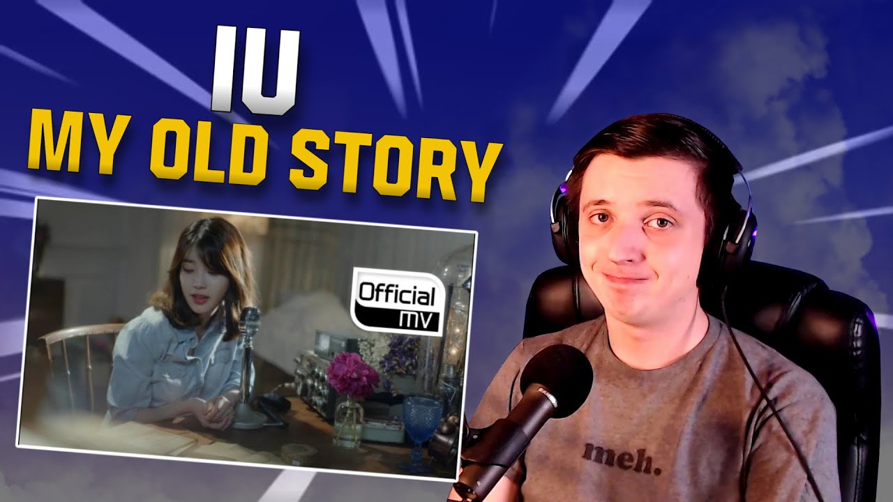 Exploring Perfect All-Kills EP_30: IU(아이유) _ Naui Yetnal Iyagi(나의 옛날이야기): My old story MV | REACTION