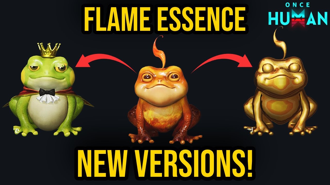 Flame Essence: All 3 Versions & How to Get Them | Once Human