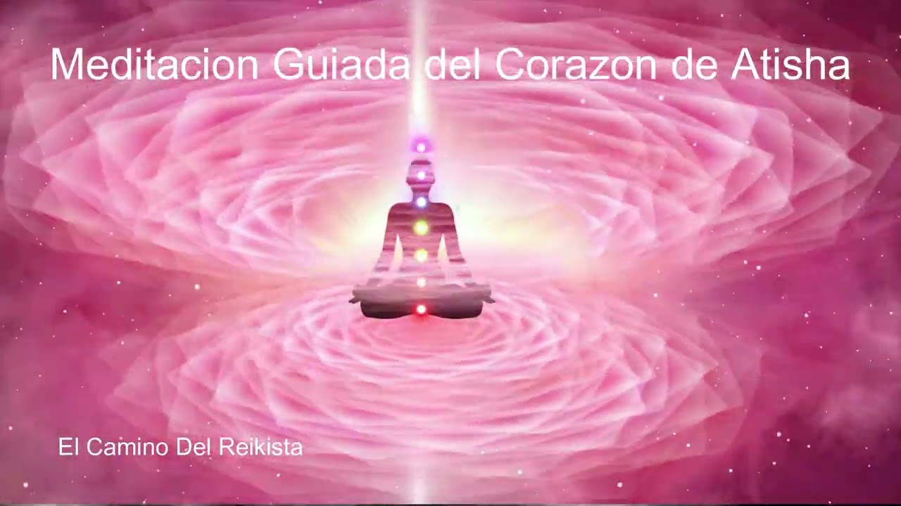 Meditacion Guiada el Corazon de Atisha(Español)