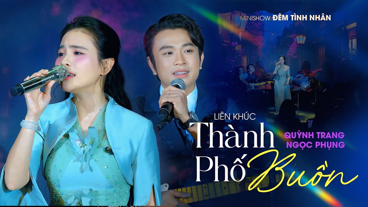 [LIVE] Liên KHúc Thành Phố Buồn - Quỳnh Trang & Ngọc Phụng || MiNi show Đêm Tình Nhân